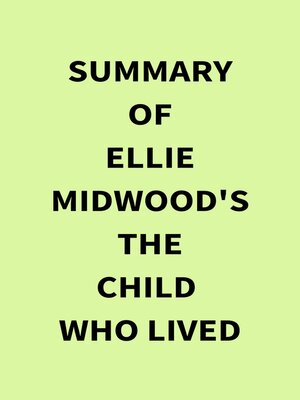 cover image of Summary of Ellie Midwood's the Child Who Lived